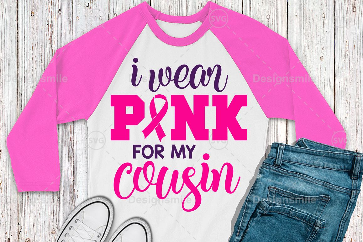 I Wear Pink for My Cousin Svg | Cancer svg | Awareness svg example image 1