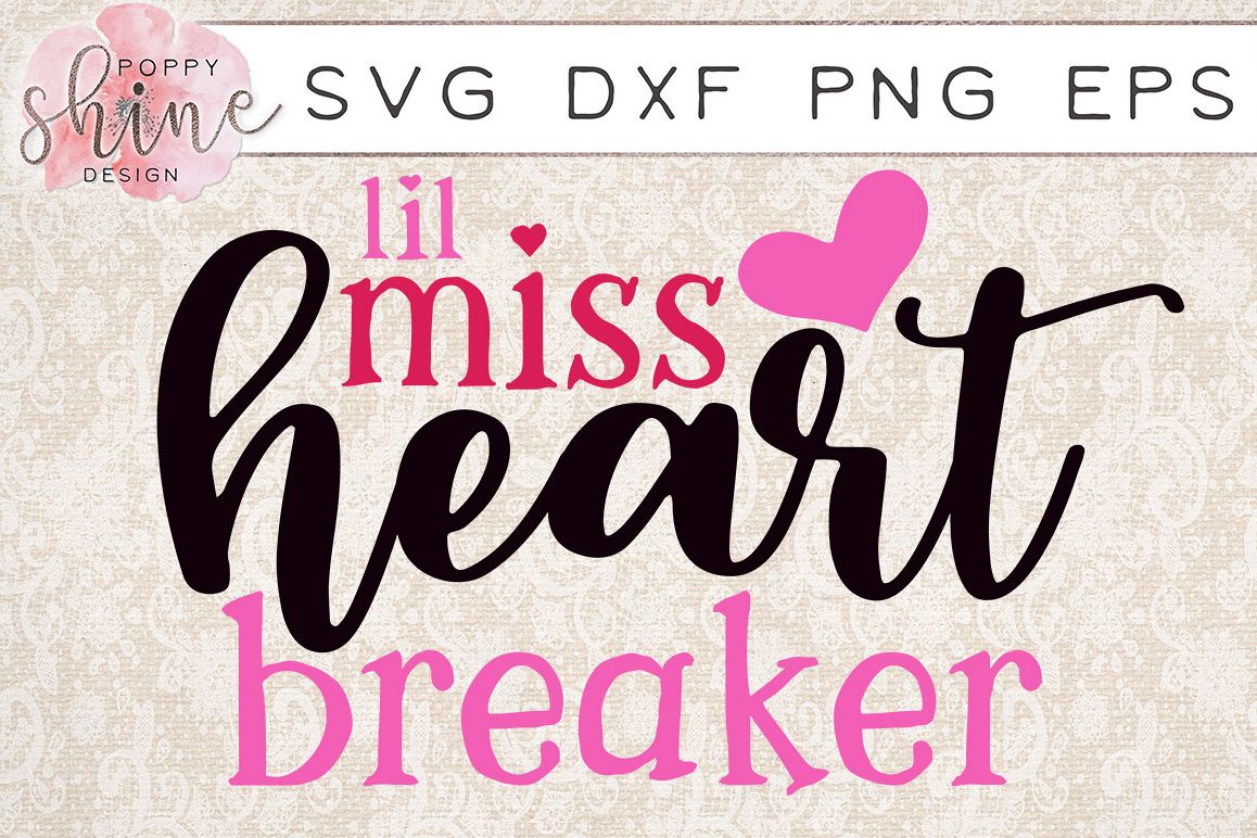 Download Lil Miss Heart Breaker SVG PNG EPS DXF Cutting Files ...