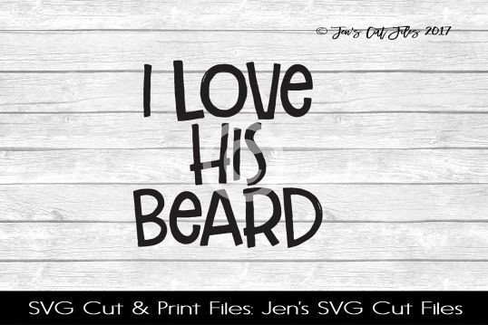 I Love His Beard SVG Cut File example image 1