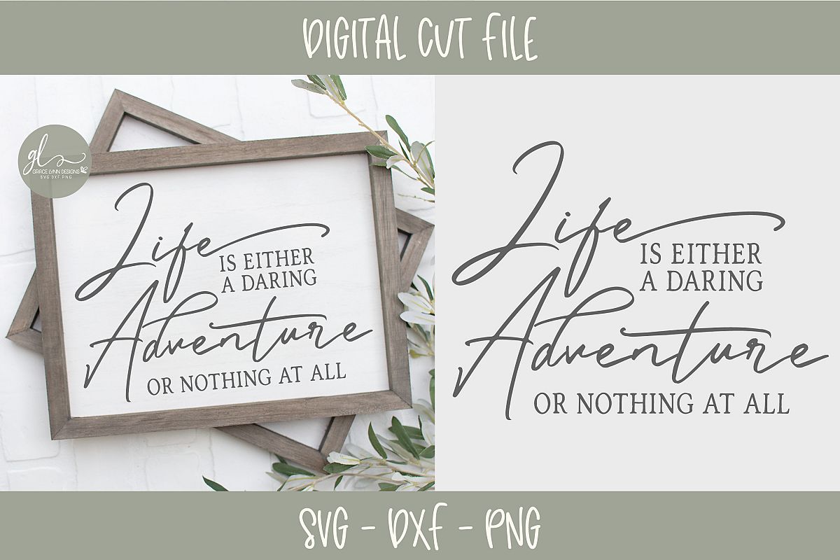 Life Is Either A Daring Adventure Or Nothing At All - SVG example image 1