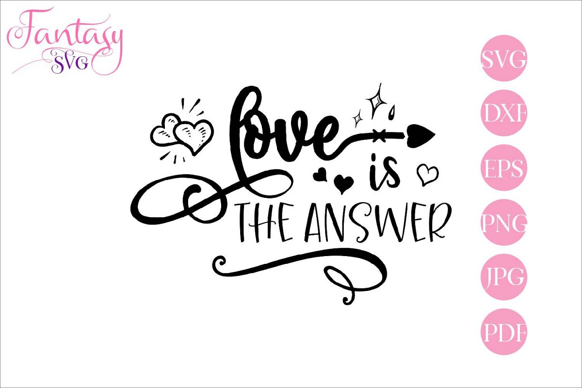 Love is the answer - svg cut file example image 1