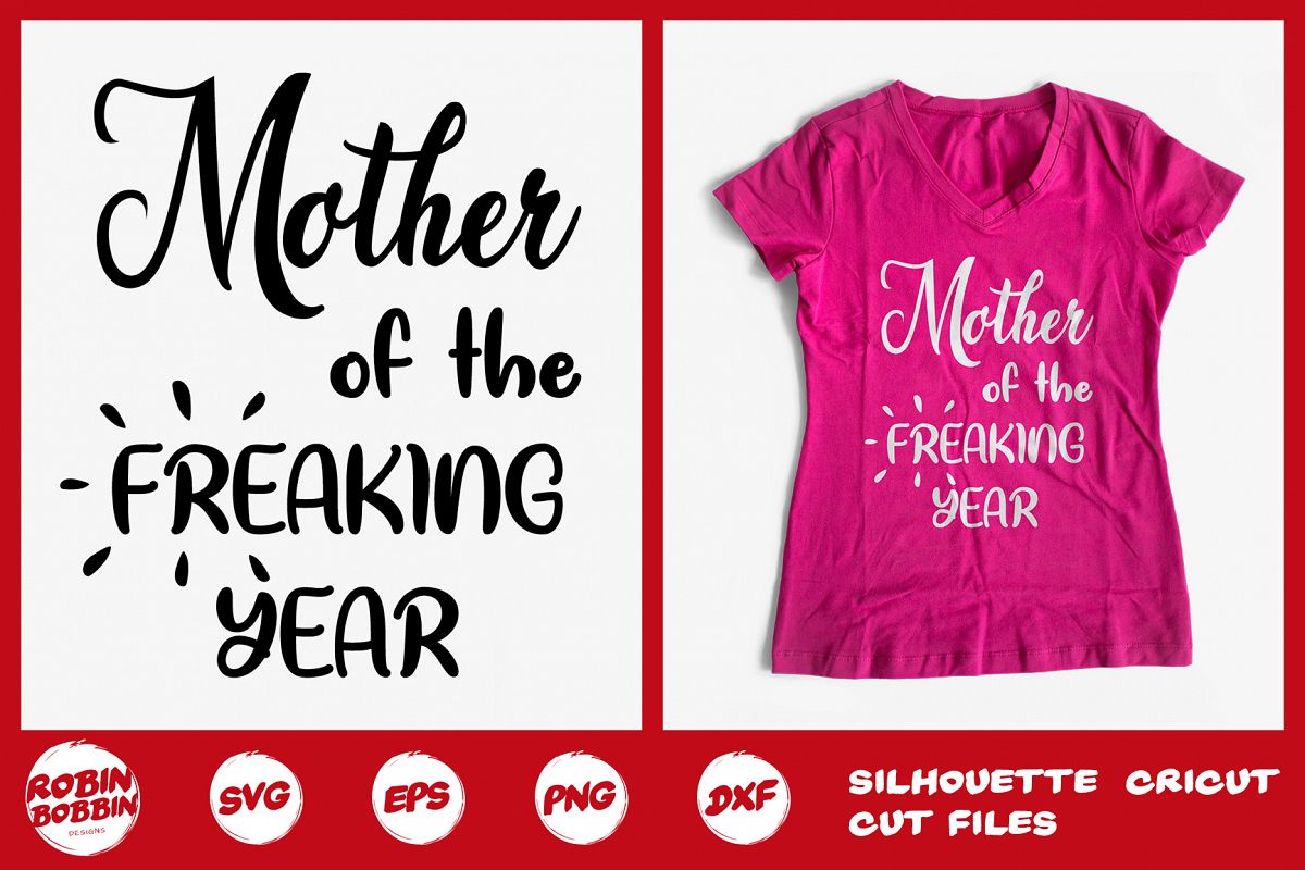Mother Of The Freaking Year svg - Mother SVG DXF EPS example image 1