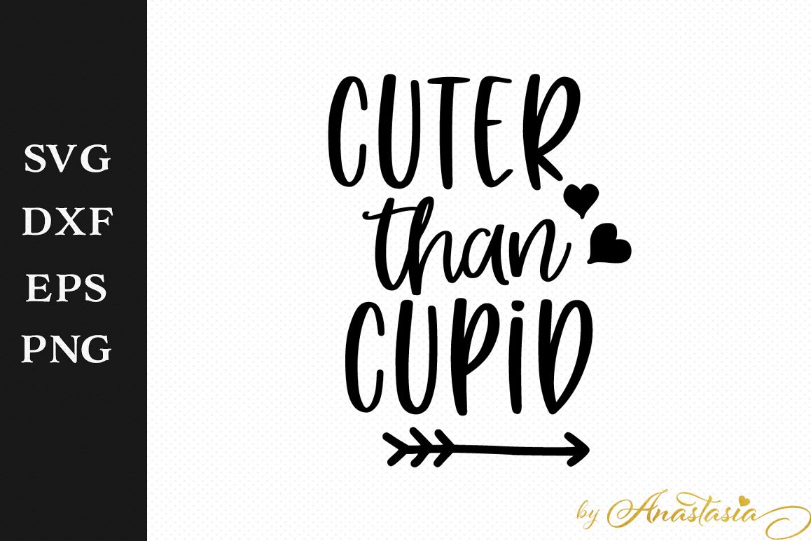 Download Cuter than Cupid SVG Cutting File