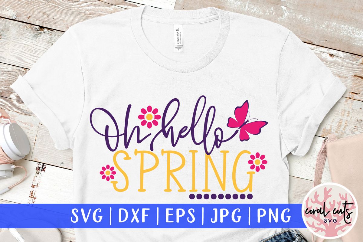 Oh hello spring - Easter SVG EPS DXF PNG Cutting File example image 1