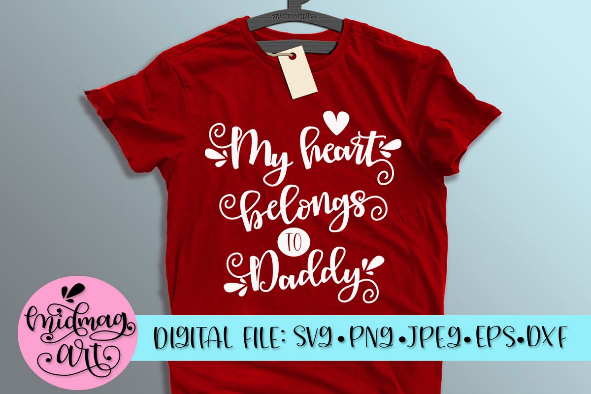 My heart belongs to Daddy svg, png, jpeg, eps and dxf example image 1