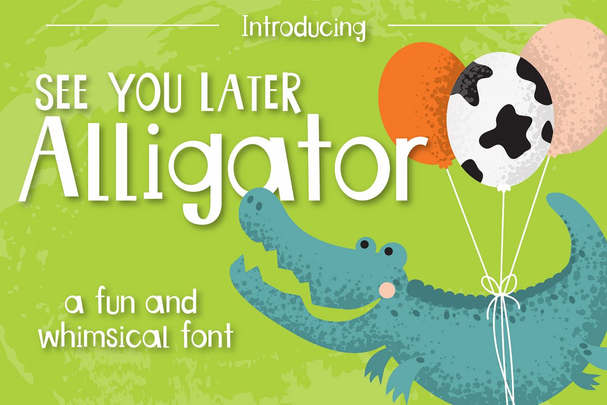 See You Later Alligator example image 1