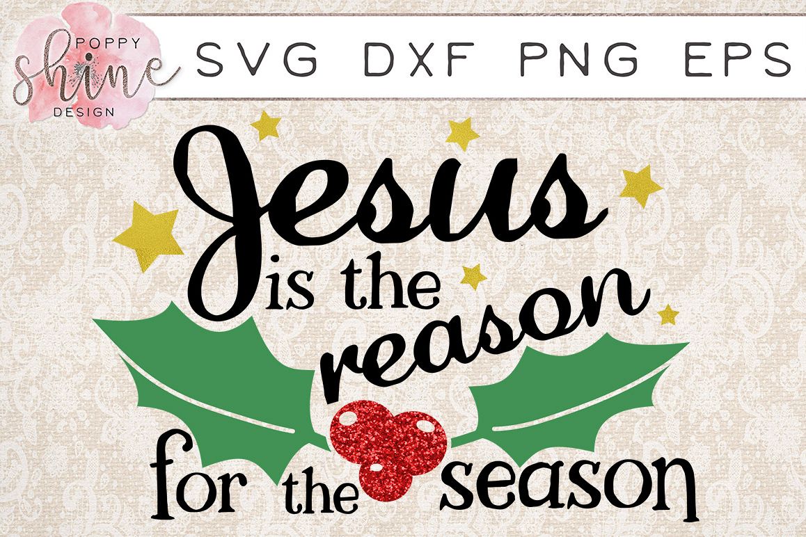 Jesus Is The Reason For The Season SVG PNG EPS DXF Cutting Files example image 1