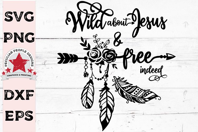 Free Indeed SVG Cricut Silhouette cut file, Wild about Jesu example image 1