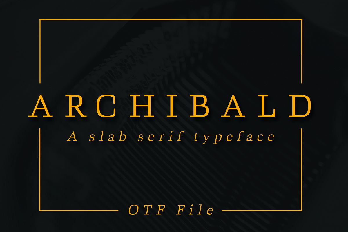ARCHIBALD, A Classic Slab Serif example image 1