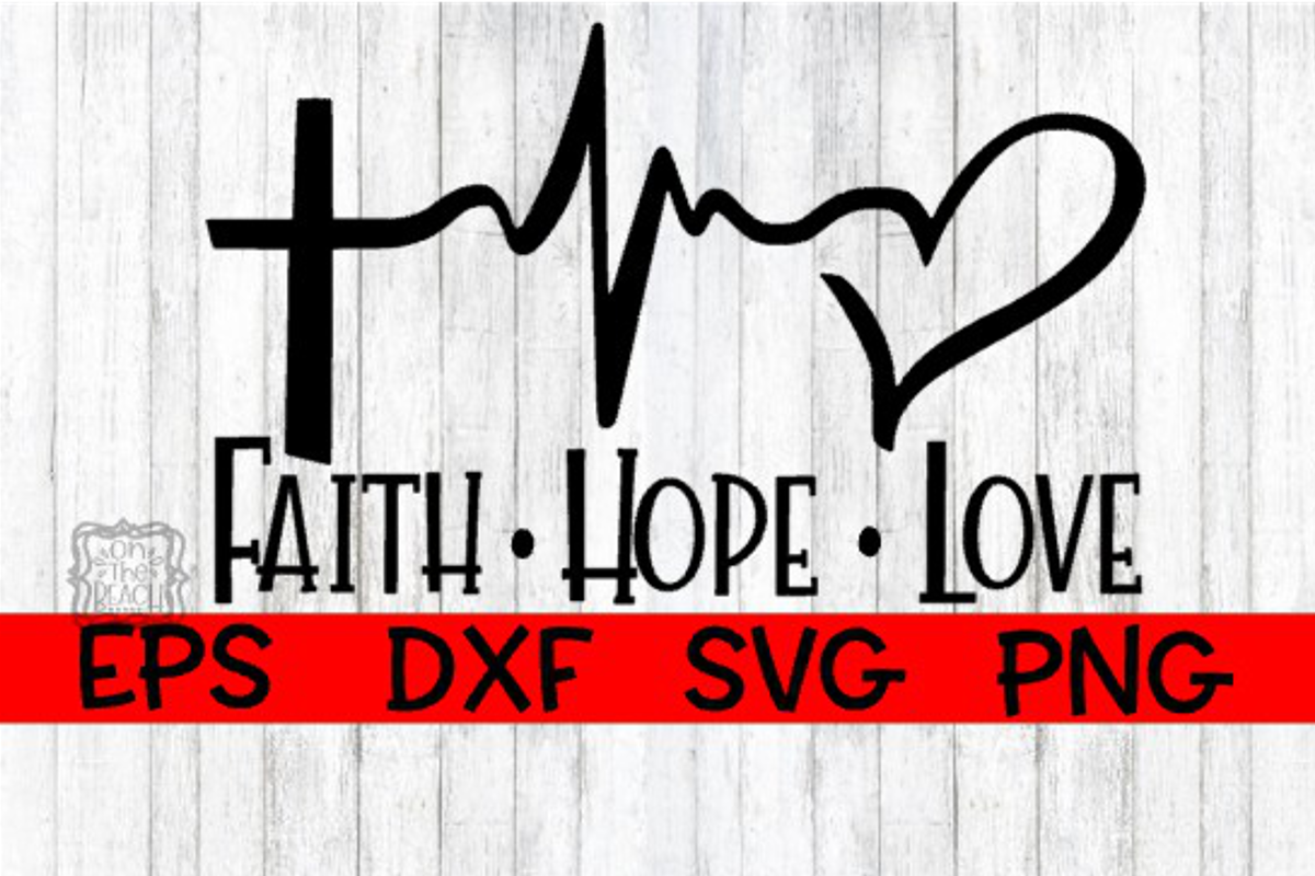 Download Free Faith Hope Love Svg File - Layered SVG Cut File