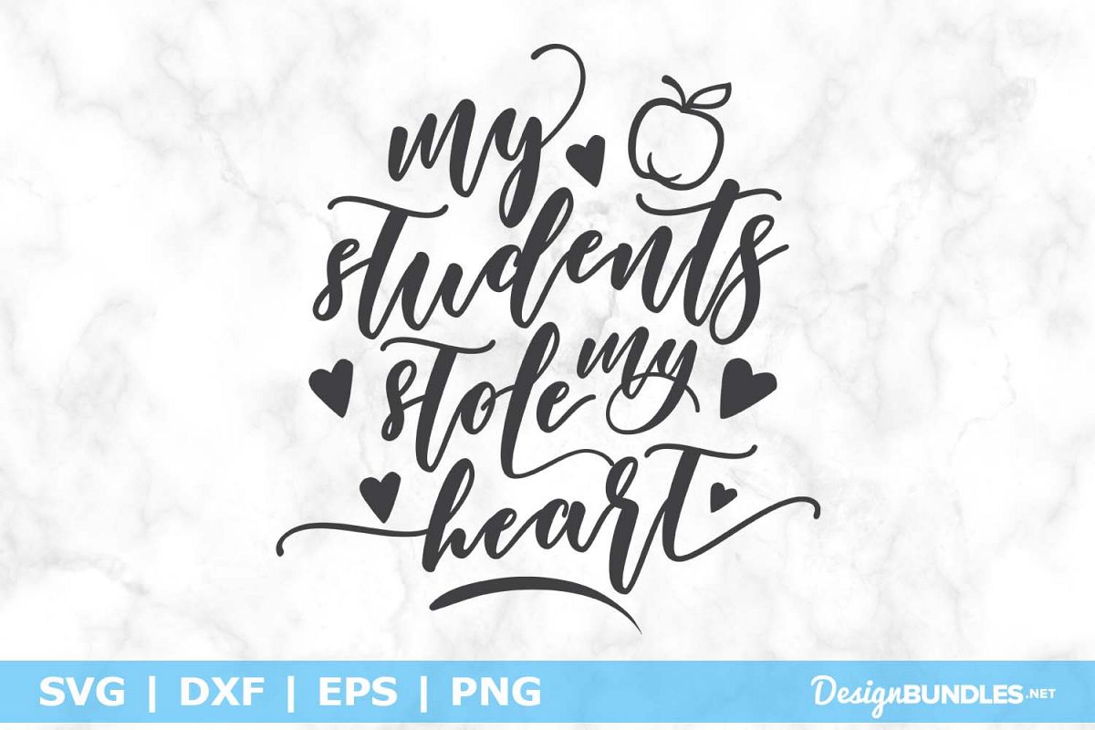 My Students Stole my Heart SVG File example image 1