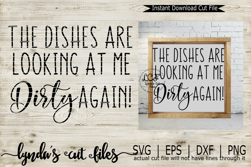 The dishes are looking at me Dirty again//SVG/EPS/DXF example image 1