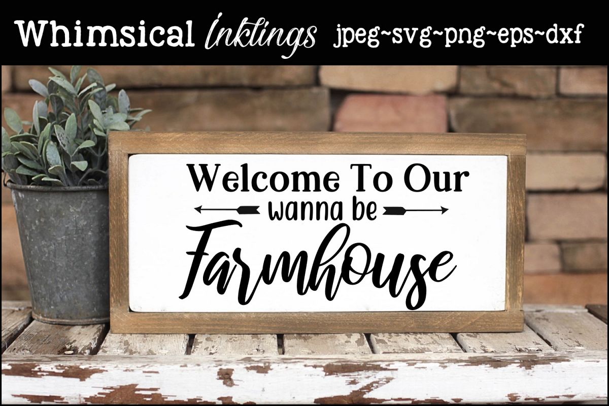 Wanna Be Farmhouse SVG example image 1