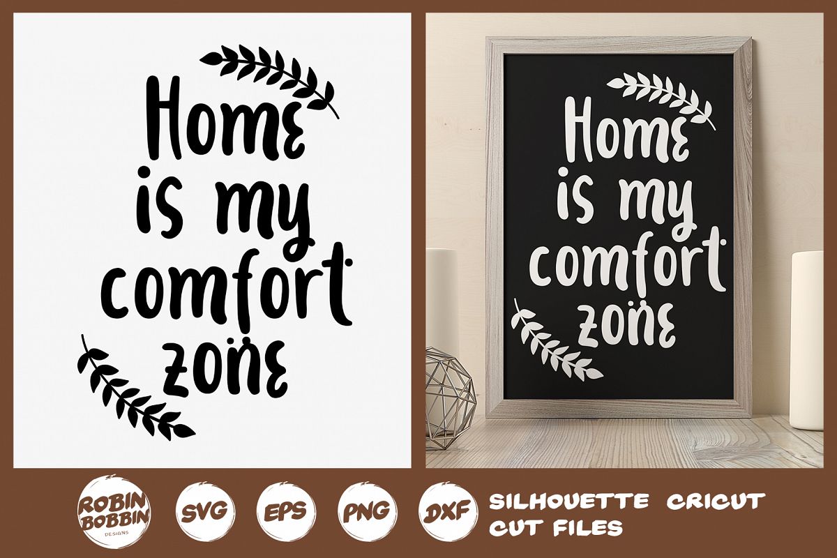 Home Is My Comfort Zone Svg Home Quotes Svg