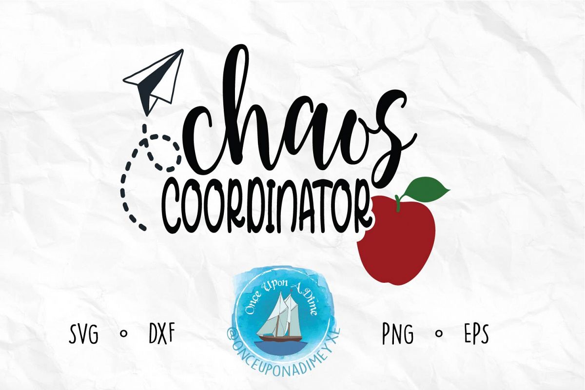 Download Chaos Coordinator | Teaching |Teacher SVG Cut File