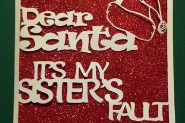 2 x 'Dear Santa it's my brother/sisters fault' templates example image 1