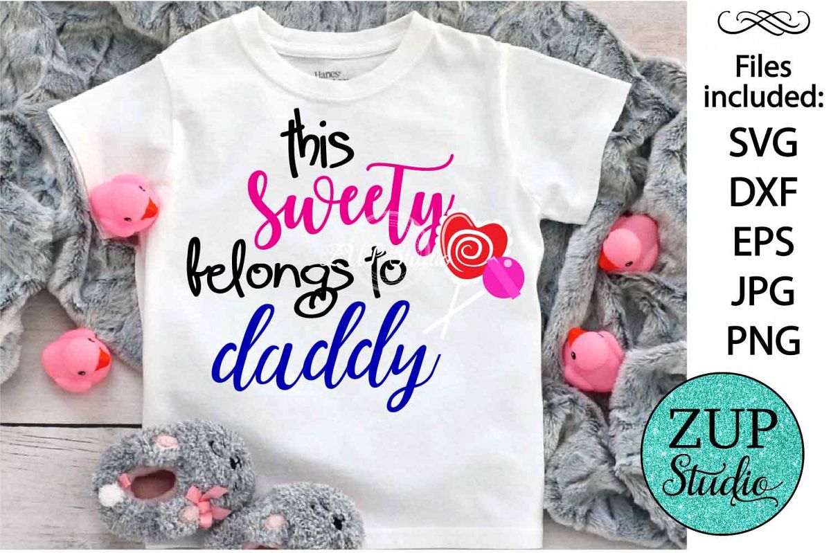This sweety belongs to daddy Digital Cutting files file 69 example image 1