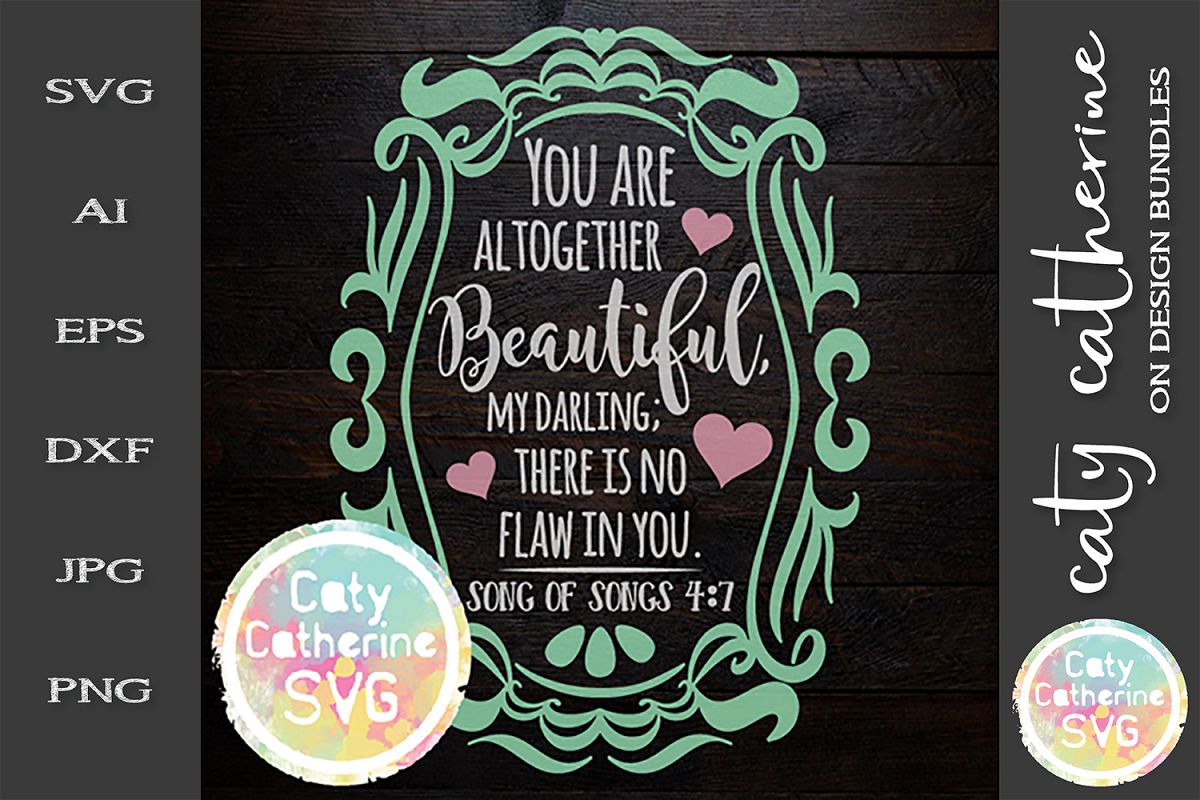 You Are Altogether Beautiful My Darling SVG Cut File example image 1