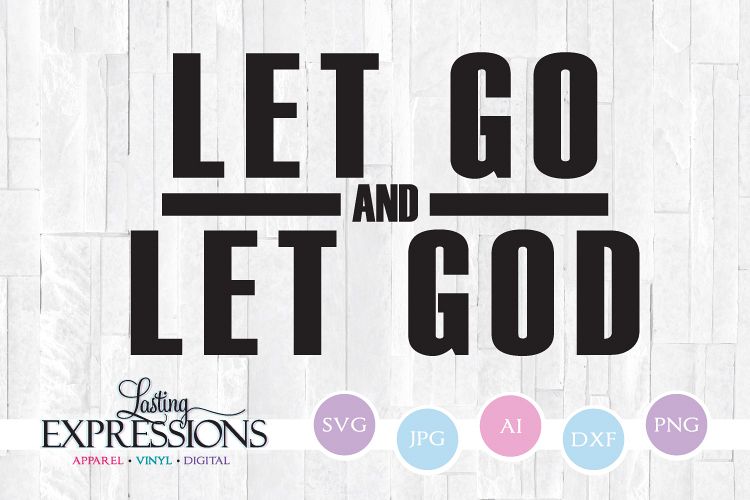 Let Go and Let God // SVG Quote Design example image 1