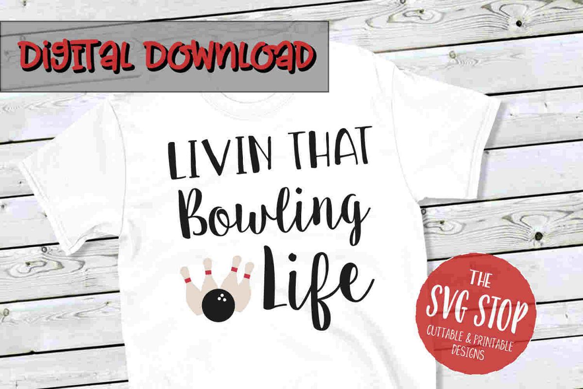 Bowling Life -SVG, PNG, DXF example image 1