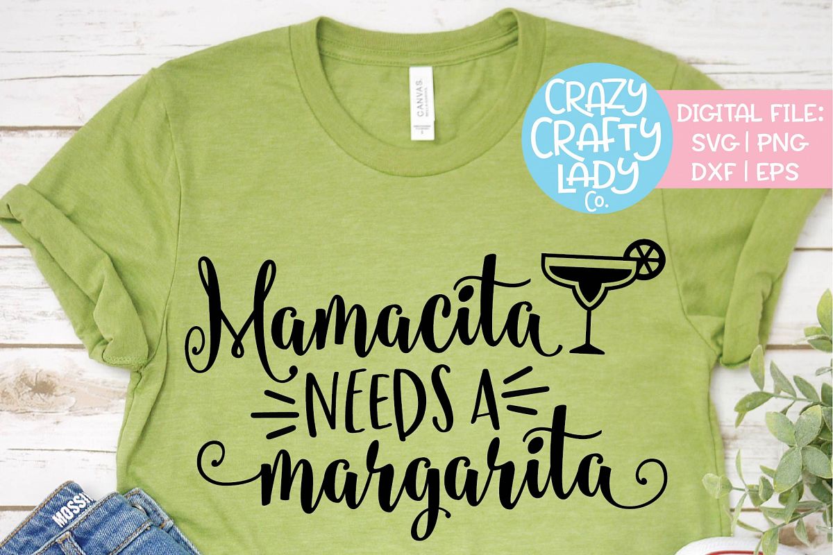 Mamacita Needs a Margarita SVG DXF EPS PNG Cut File example image 1