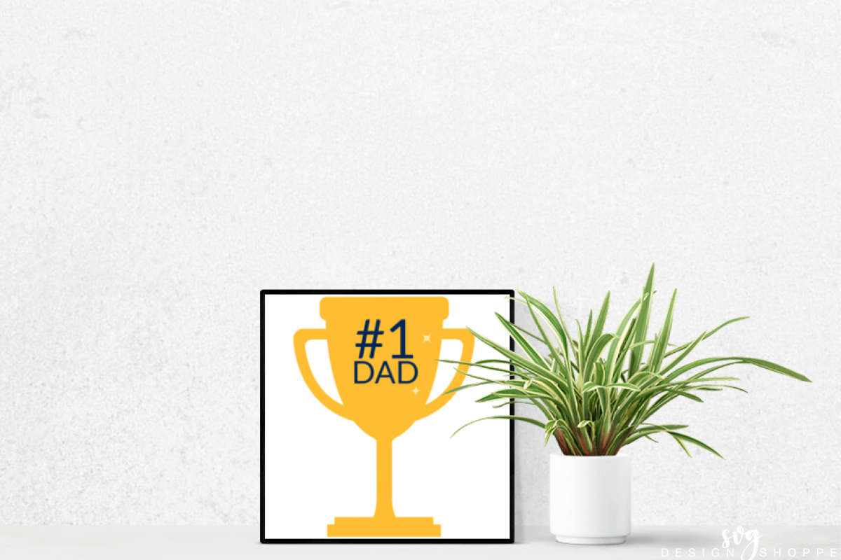 Download Number One Dad, Trophy SVG, Fathers Day SVG (97978) | SVGs ...