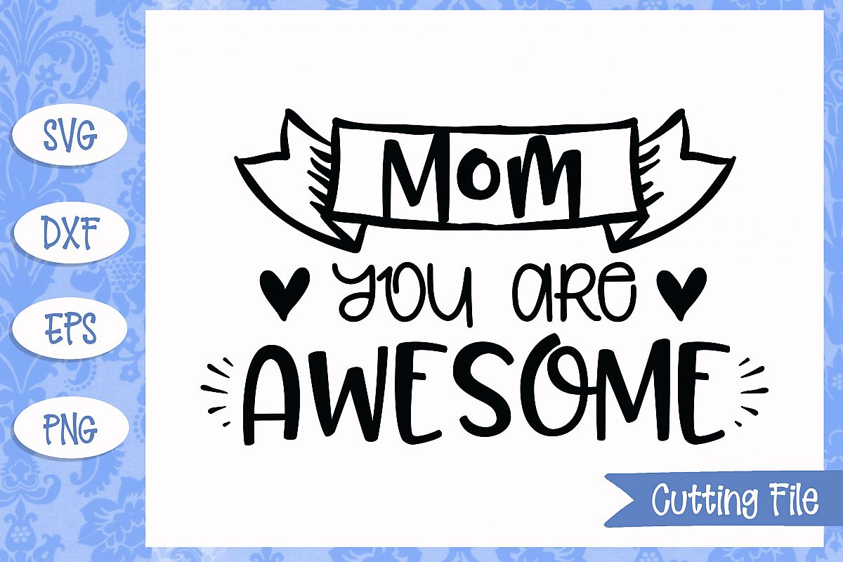 Mom you are awesome SVG File example image 1