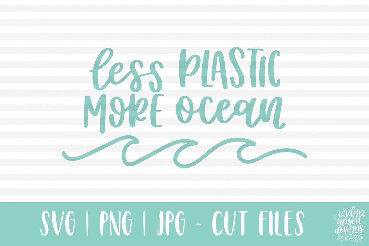 Less Plastic More Ocean, Hand Lettered SVG Cut File example image 1