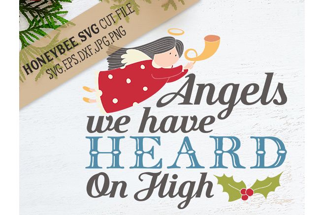 Angels we Have Heard on High svg example image 1