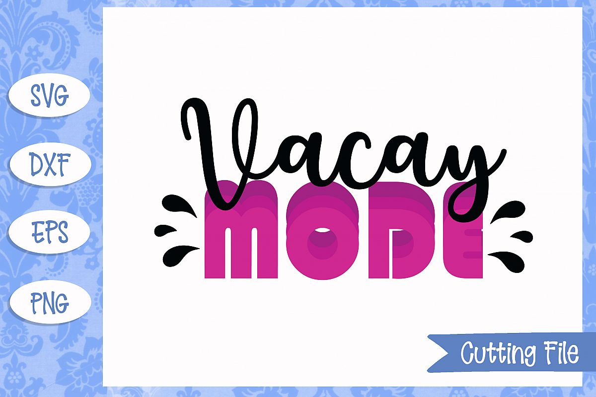 Vacay mode, summer SVG File example image 1