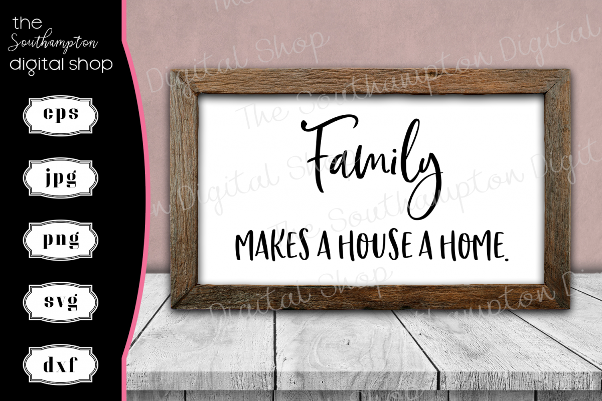 Family Makes a House a Home example image 1