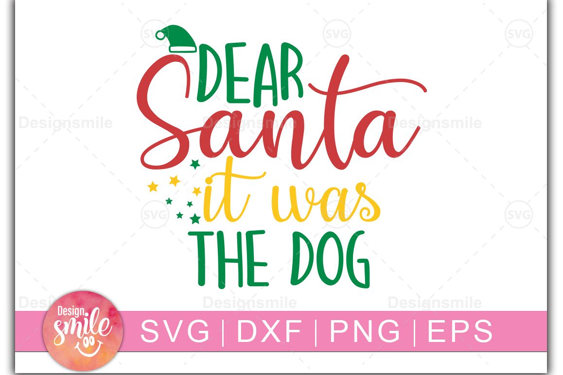 Dear Santa It Was The Dog SVG DXF PNG EPS Cutting Files example image 1