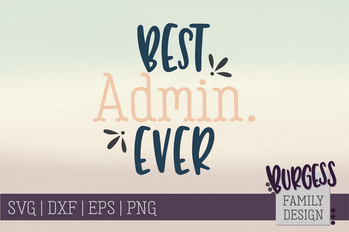 Best admin ever | SVG DXF EPS PNG example image 1
