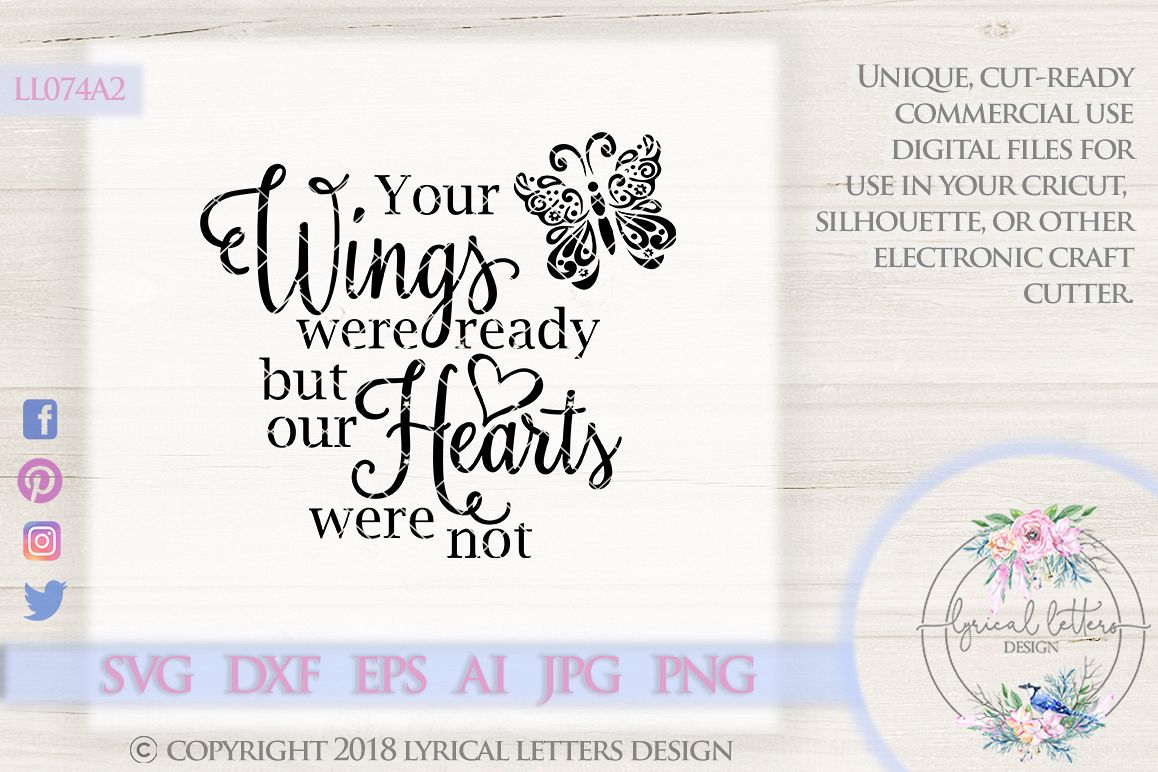 Download Your Wings Were Ready But OUR Hearts Were Not Butterfly Cutting File LL074A2 SVG DXF EPS AI JPG PNG