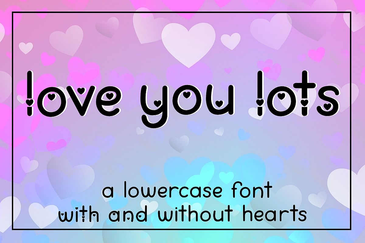 Love You Lots - a lowercase font with and without hearts example image 1