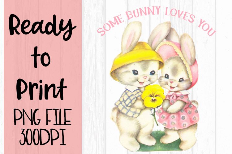 Some Bunny Loves You Ready to Print example image 1