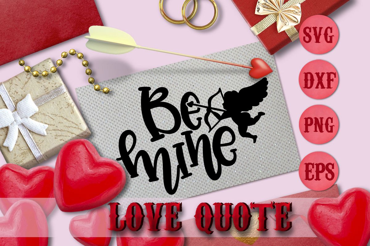 Be mine quote Valentine svg Love SVG for t-shirt Design example image 1