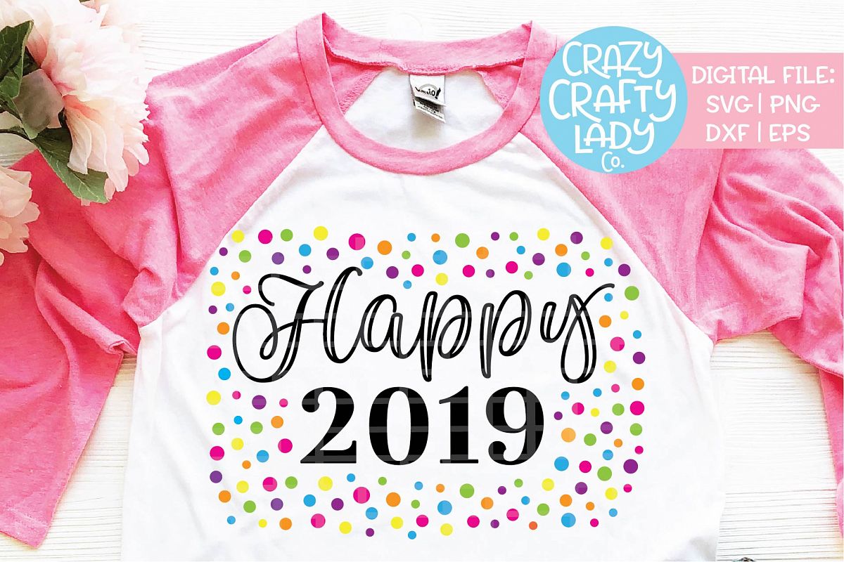 Happy 2019 SVG DXF EPS PNG Cut File example image 1