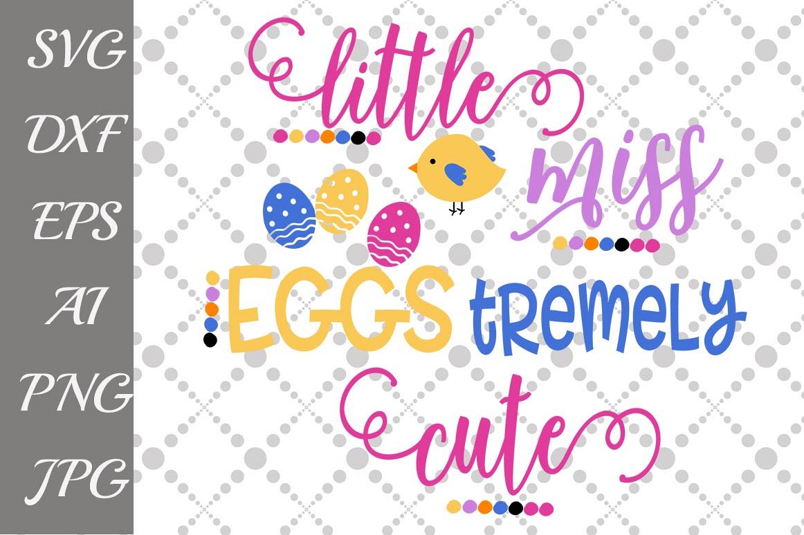 Little Miss Eggstremely Cute Svg example image 1