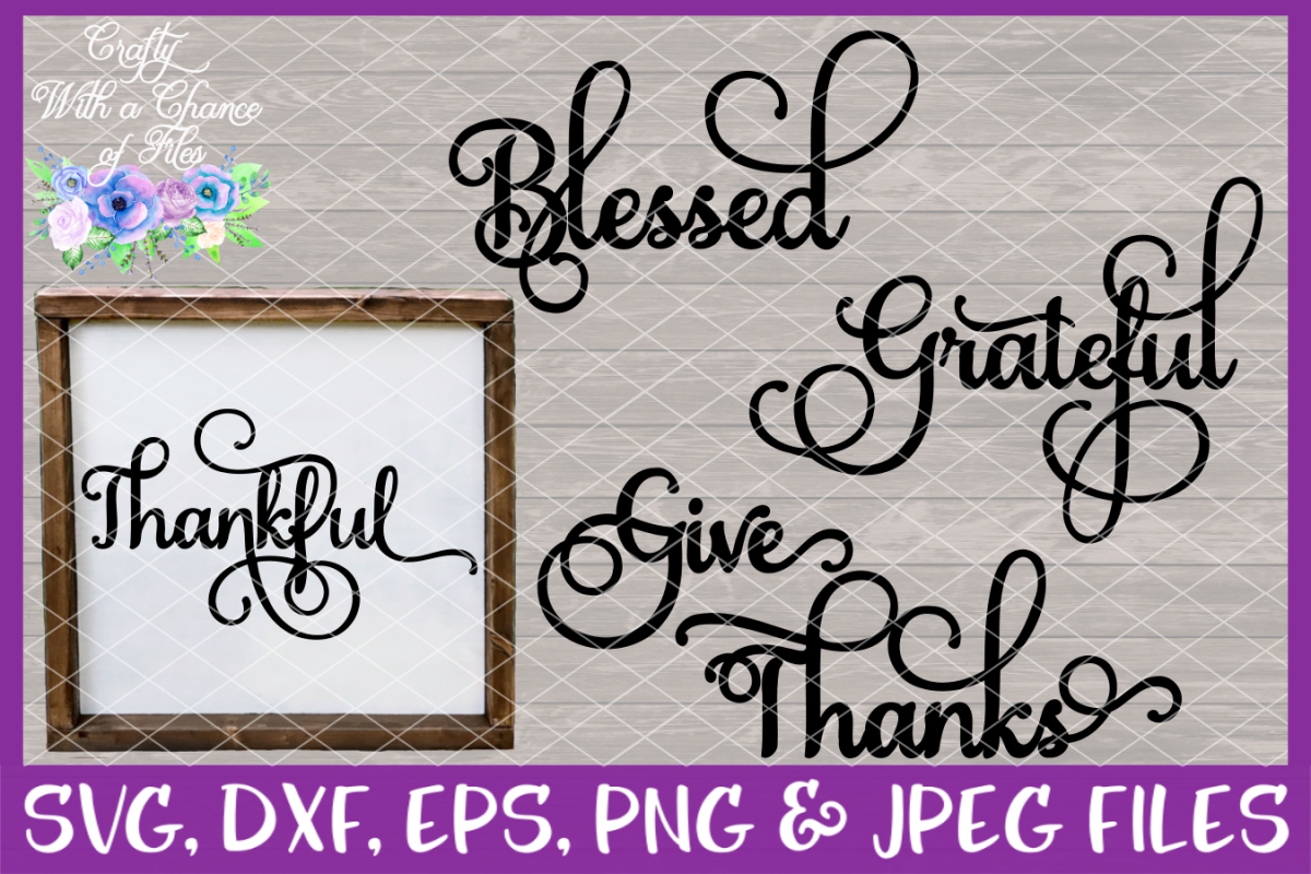 Thankful Grateful Blessed Give Thanks SVG - Thanksgiving example image 1