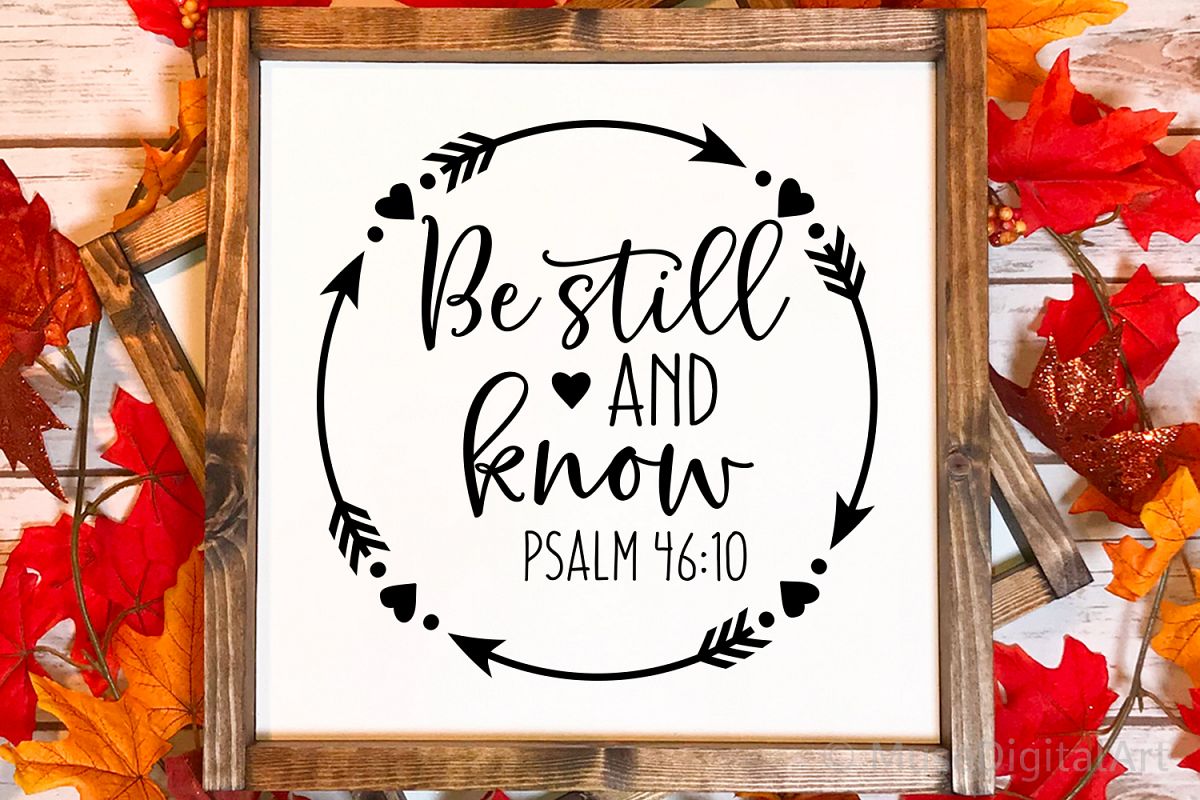 Be Still and Know Svg, Scripture Svg, Psalm 46 10, Bible Svg example image 1