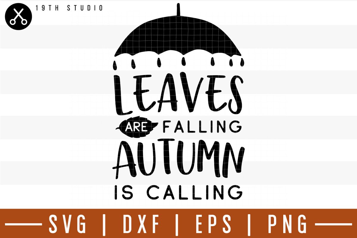 Leaves are falling autumn is calling SVG| Fall SVG example image 1
