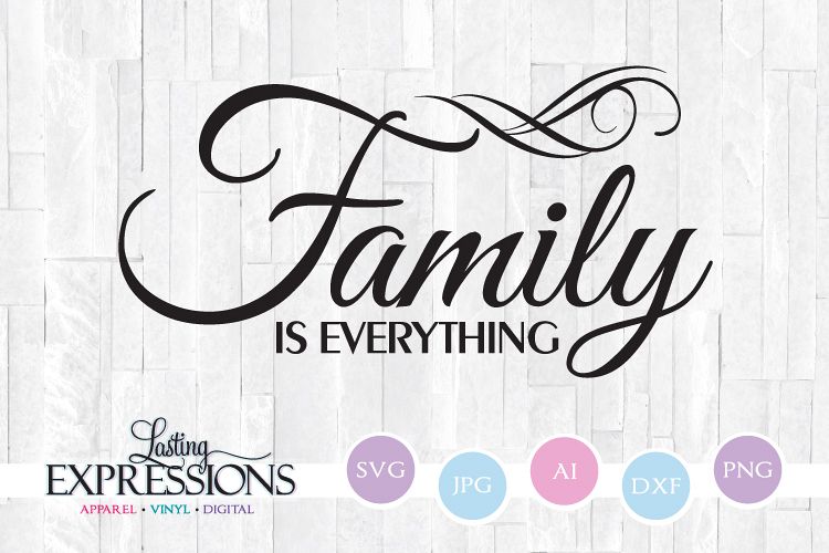 Download Family is everything // SVG Quote Design (215027) | SVGs | Design Bundles