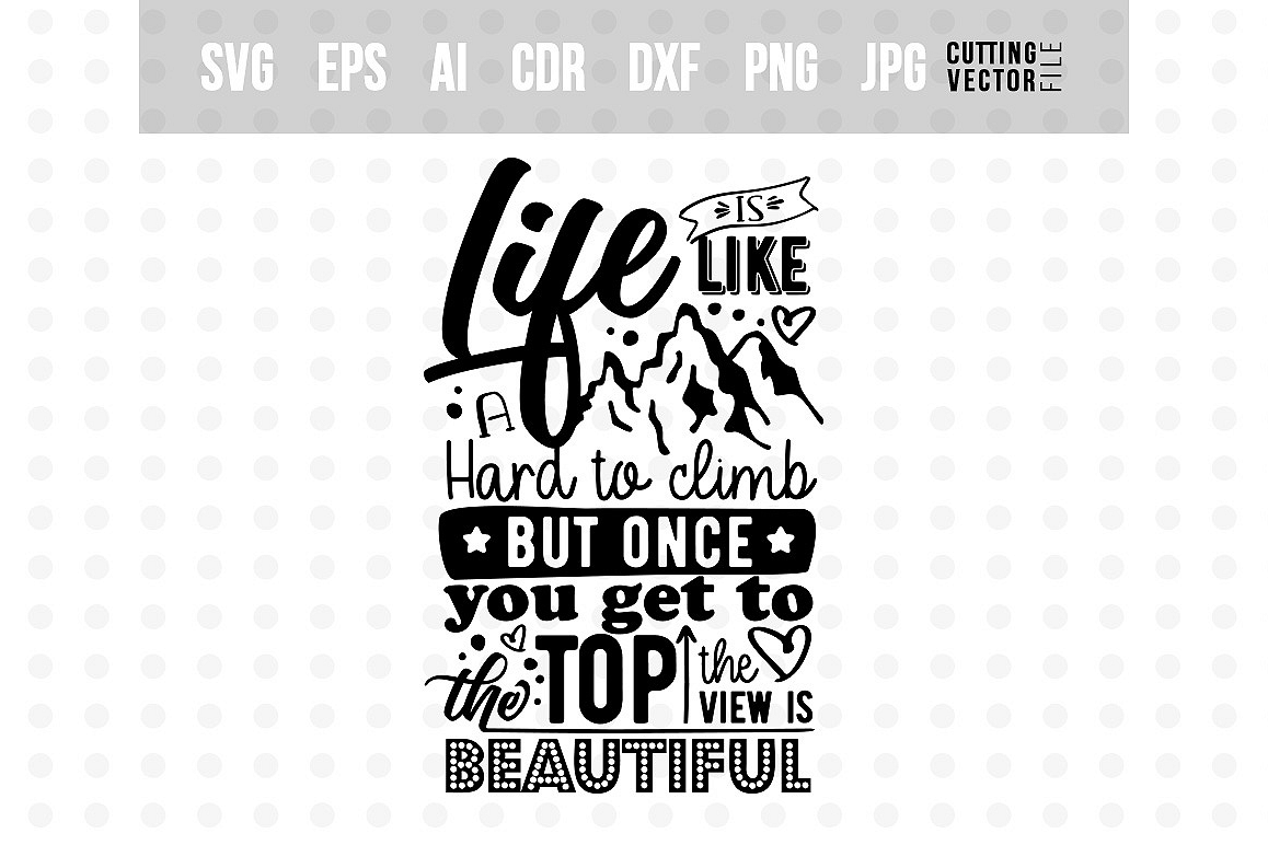 Life is like a mountain... - Vector Typography Design example image 1