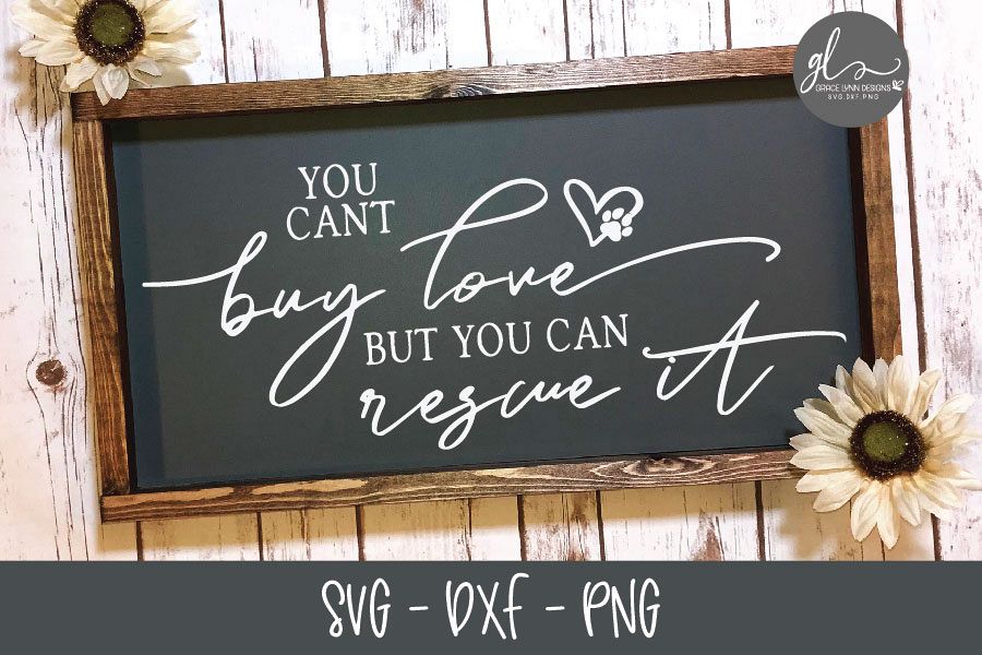 You Can't Buy Love But You Can Rescue It - SVG example image 1