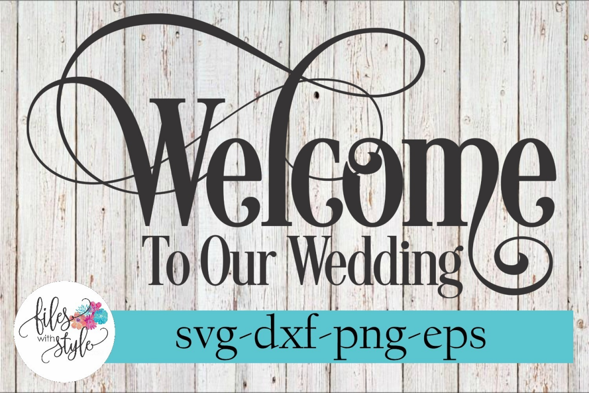 Welcome to our Wedding Sign SVG Cutting Files