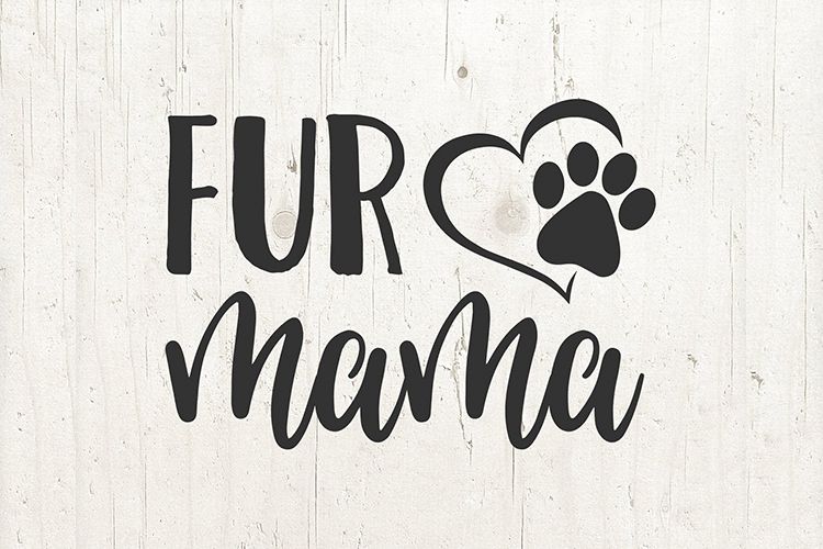 Download Fur Mama SVG, Paw SVG, Fur Mom SVG, Dog Mom Svg, Cat Mom ...