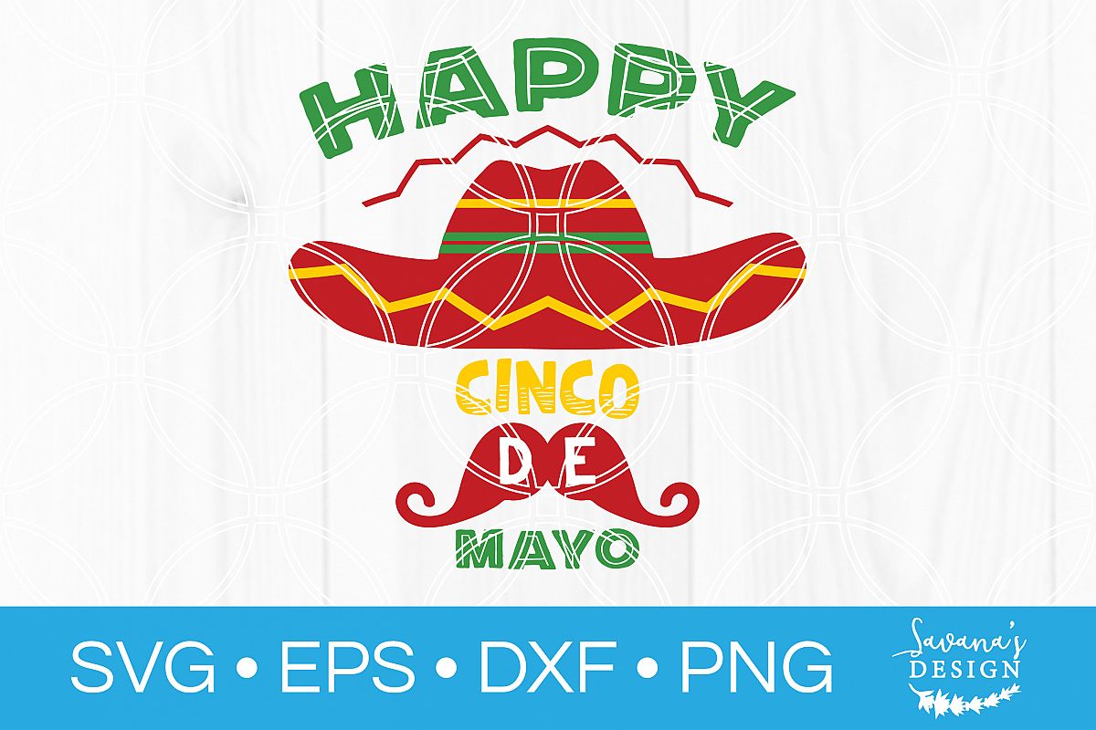 Download Happy Cinco De Mayo SVG Cut File Mexican Fiesta Holiday ...