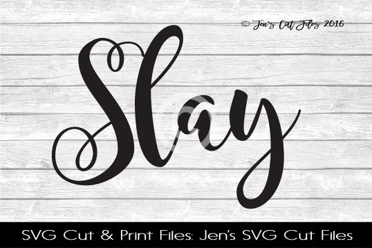 Slay SVG Cut File example image 1