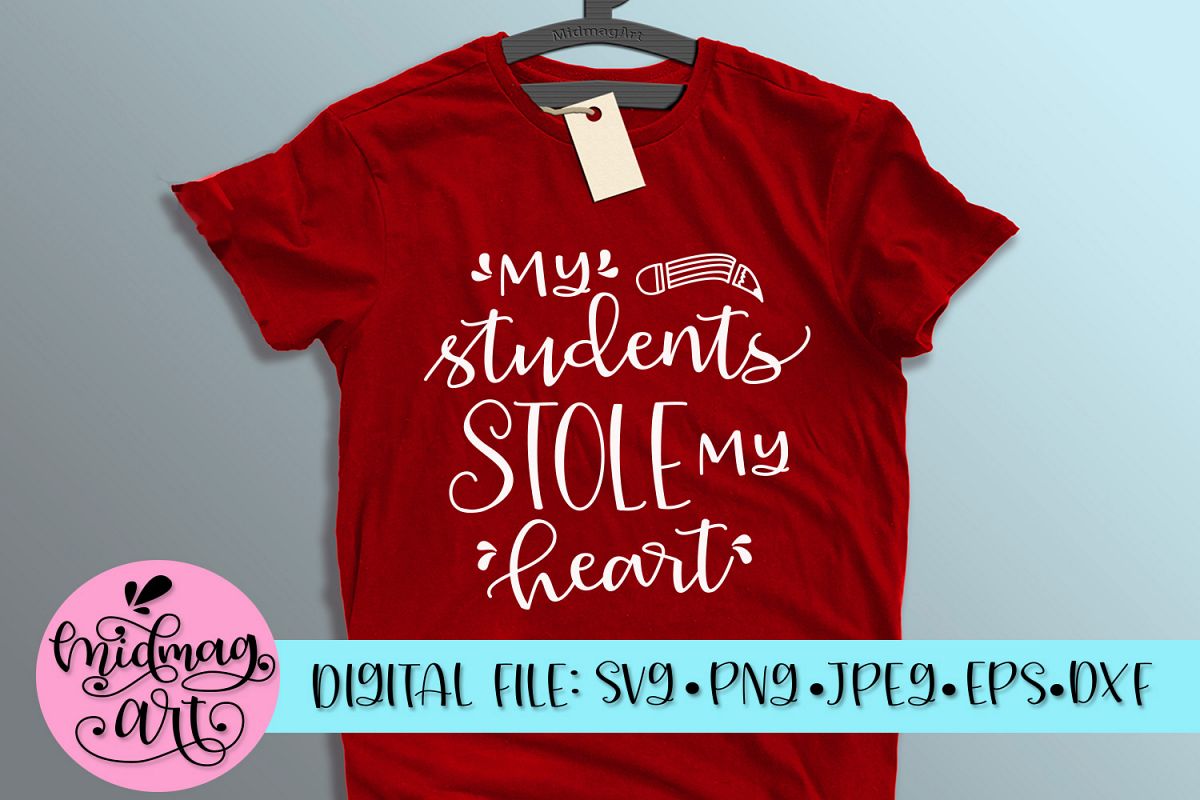 My students stole my heart svg, png, jpeg, eps and dxf example image 1